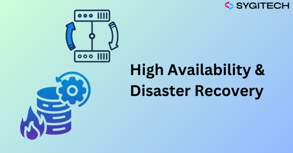 High Availability and Disaster Recovery