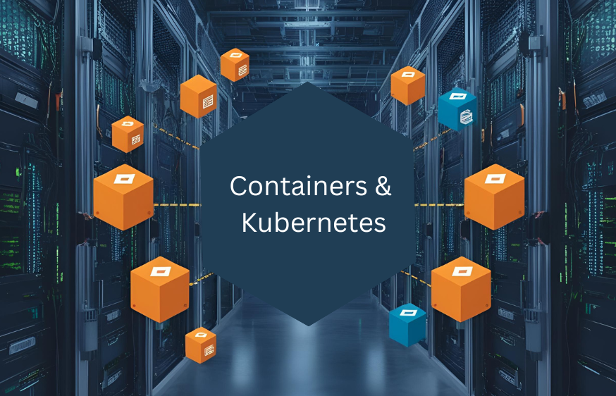 Containers and Kubernetes